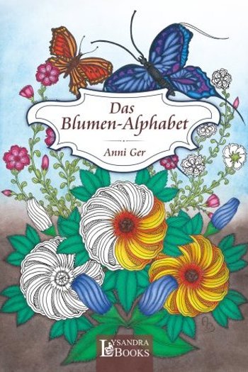 Das Blumen-Alphabet - Anni Ger