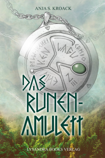 Das Runen-Amulett - Anja S. Kroack